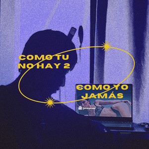 como tu no hay 2, como ya jamás (Explicit)