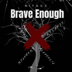 Brave Enough