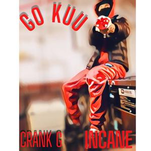 Crank G (Go Kuu) (feat. Da demon) [Explicit]