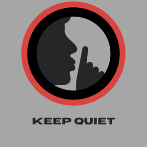 Keep Quiet