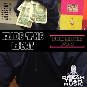 Ride The Beat (FUN SONG PT. 2)