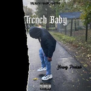 Trench Baby (Explicit)