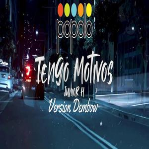 Tengo motivos(feat. Junior H) (Dembow Version)