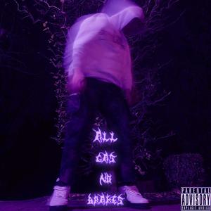 All Gas No Brakes (Explicit)