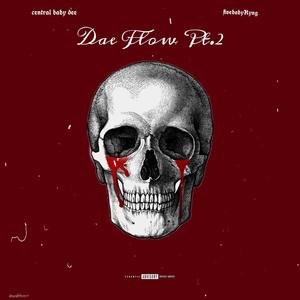 Dae flow pt2 (feat. Centralbabydee) [Explicit]