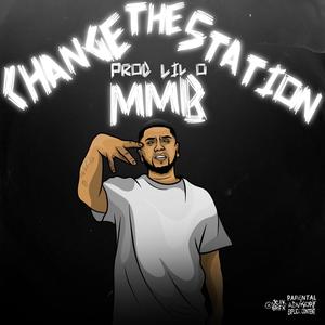 Change The Station (Explicit)