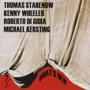 What's New (feat. Kenny Wheeler)