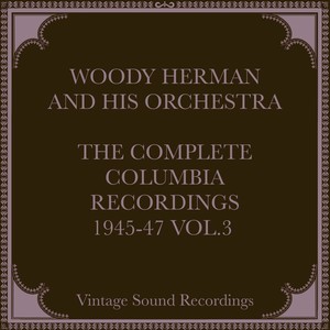 The Complete Columbia Recordings, 1945-1947, Vol. 3 (Hq Remastered 2024)