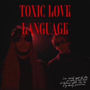 Toxic Love Language (Explicit)