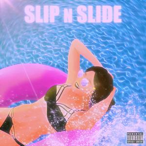 Slip N Slide (Explicit)