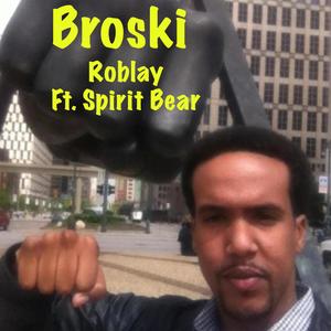 Broski (feat. Spirit Bear) [Explicit]