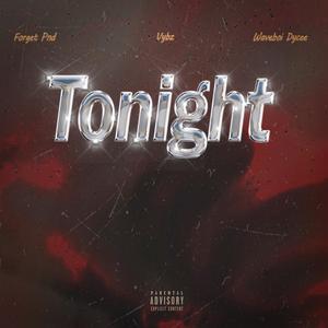 Tonight (feat. Vybz & Waveboi Dycee) (Explicit)