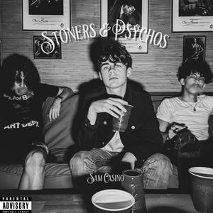 Stoners & Psychos (Explicit)