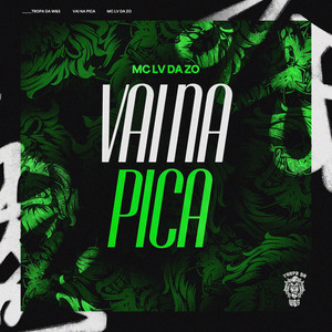 Vai na Pica (Explicit)