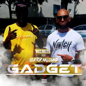 Gadget (feat. Maïs Maloya) [Explicit]