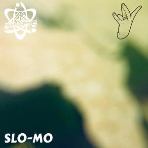 Slo-Mo (feat. AbSynapse) [Explicit]