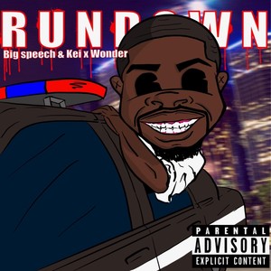 Rundown (feat. Kei X Wonder) (Explicit)