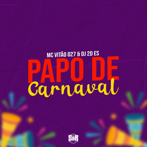 Papo de Carnaval (Explicit)