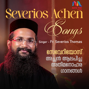 Severios Achen Songs