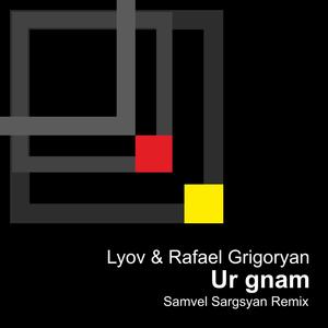 Ur Gnam (feat. Rafael Grigoryan) [Samvel Sargsyan Remix]