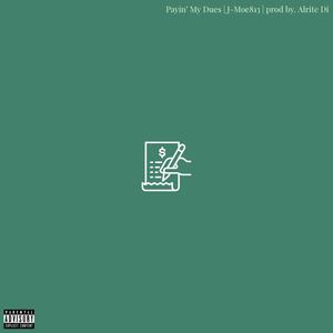 Payin' My Dues (Explicit)