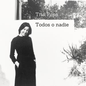 Todos o nadie (a Pepa Suarez)