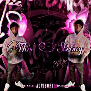 This Strong (feat. lilquan4800) (Explicit)
