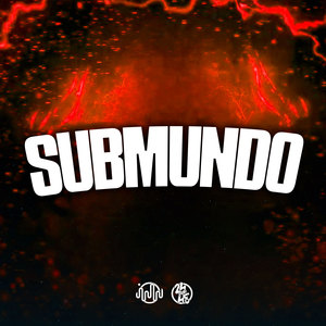 Submundo (Explicit)
