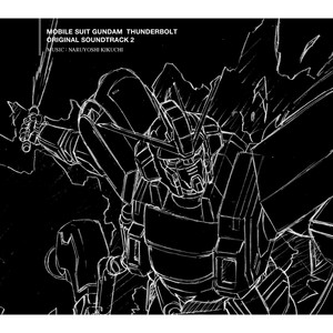 オリジナル・サウンドトラック「機動戦士ガンダム　サンダーボルト」2 (Mobile Suit Gundam Thunderbolt 2 (Original Soundtrack))