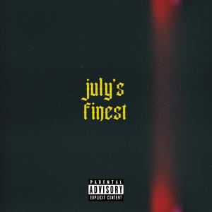 july's finest (Explicit)