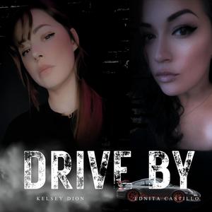 Drive By (feat. Ednita Castillo) [Explicit]