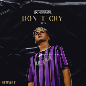 Don T Cry (Explicit)