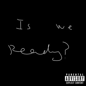 Is We Ready? (Remastered) [Explicit]