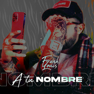 A Tu Nombre (Explicit)