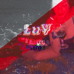 LUV IS DON3 (Explicit)