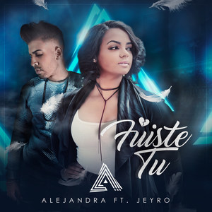 Fuiste Tú(feat. Jeyro)