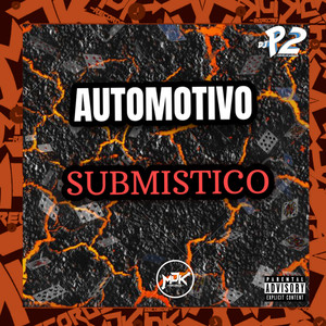 AUTOMOTIVO SUBMISTICO (Explicit)