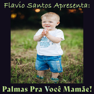 Palmas pra Você Mamãe