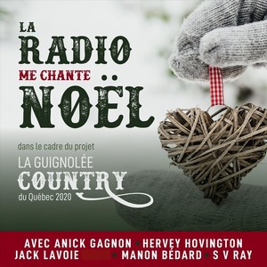 La Radio me Chante Noël (feat. Anick Gagnon, Hervey Hovington, Manon Bédard & S.V. Ray)