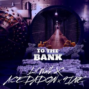 To The Bank (feat. 9inefrmfof & AceDaDon) [Explicit]