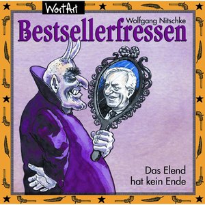 Bestsellerfressen - Das Elend hat kein Ende