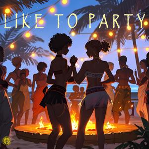 LIke To Party (feat. Kida, Badman G-NRL, COZYMANNOS, JackATK & Stillmxtic)