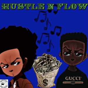 Hustle N Flow (feat. Tøpp) [Explicit]