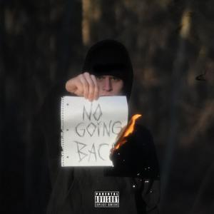 No Going Back (Explicit)