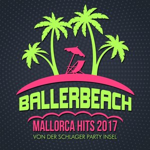 Ballerbeach - Mallorca Hits 2017 von der Schlager Party Insel