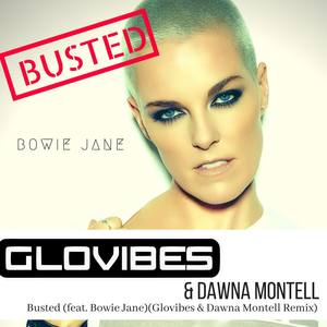 Busted (Glovibes & Dawna Montell Remix)