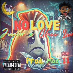 No Love (feat. Ghee Low) (Explicit)