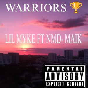 WARRIORS LIL MYKE FT NMD-MIKE