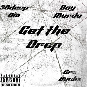 Get The Drop (Explicit)