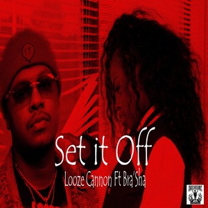 Set It Off (feat. Bra'Sha) (Explicit)